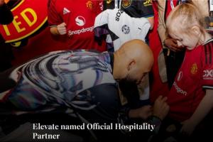 曼联官方宣布:Elevate成为首个官方款待合作方以提升观赛体验